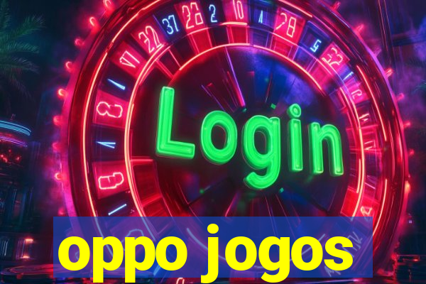 oppo jogos